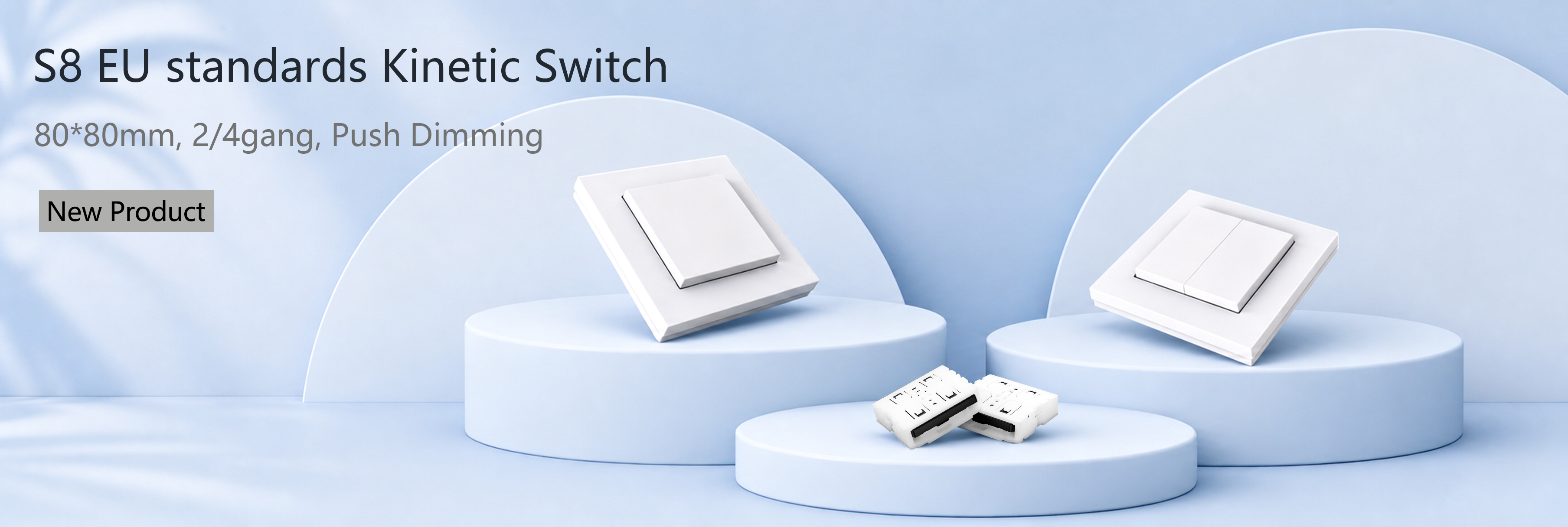 New Type S8 EU Standard Kinetic Switch